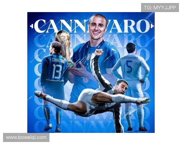 法比奥卡纳瓦罗从铁血后卫到绿茵领袖的辉煌足球人生